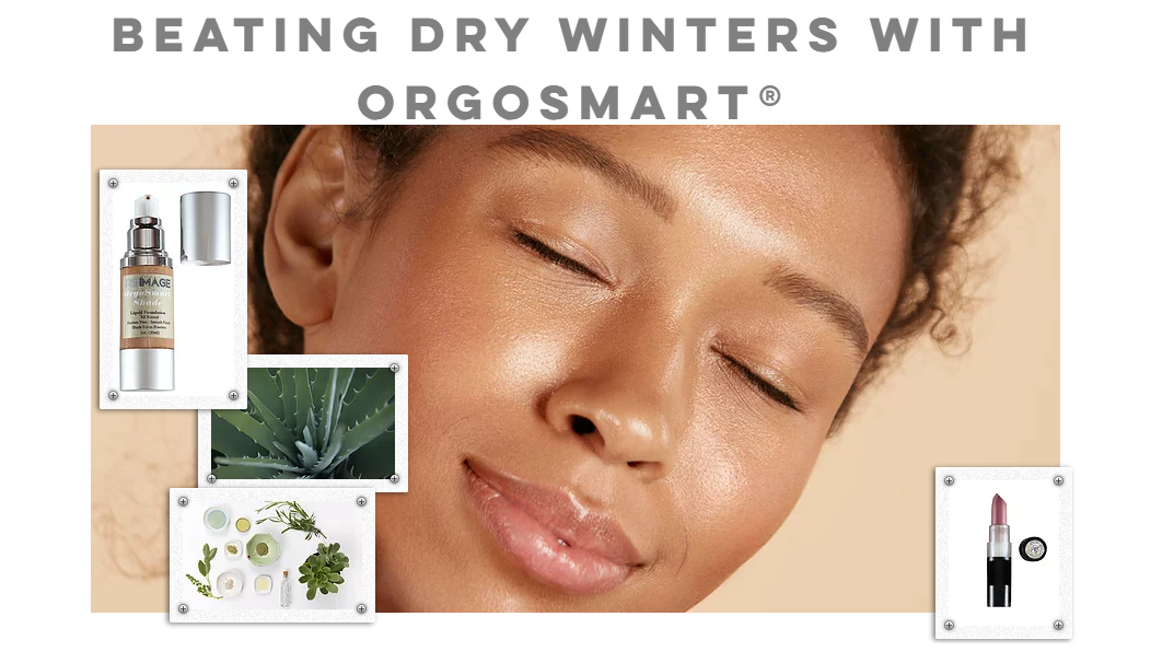 REIMAGE Beauty: Beating Dry Winters with OrgoSmart®